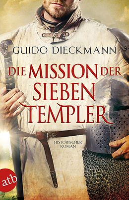 E-Book (epub) Die Mission der sieben Templer von Guido Dieckmann
