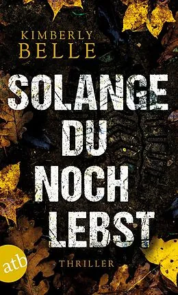 E-Book (epub) Solange du noch lebst von Kimberly Belle