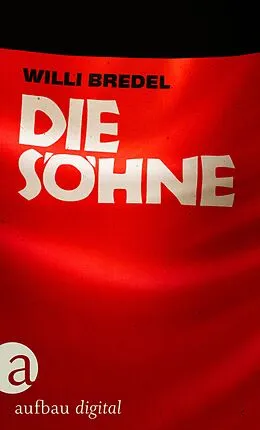 E-Book (epub) Die Söhne von Willi Bredel