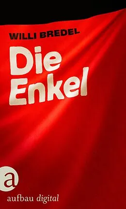 E-Book (epub) Die Enkel von Willi Bredel