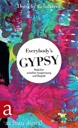 E-Book (epub) Everybody's Gypsy von Dotschy Reinhardt