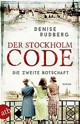 E-Book (epub) Der Stockholm-Code - Die zweite Botschaft von Denise Rudberg