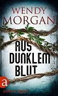 E-Book (epub) Aus dunklem Blut von Wendy Morgan