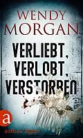 E-Book (epub) Verliebt, verlobt, verstorben von Wendy Morgan