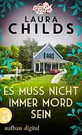E-Book (epub) Es muss nicht immer Mord sein von Laura Childs