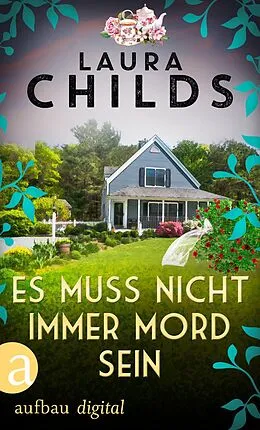E-Book (epub) Es muss nicht immer Mord sein von Laura Childs