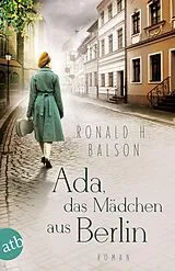 E-Book (epub) Ada, das Mädchen aus Berlin von Ronald H. Balson