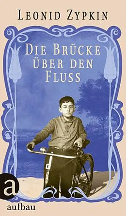 E-Book (epub) Die Brücke über den Fluss von Leonid Zypkin