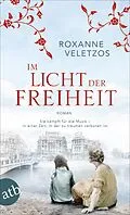 E-Book (epub) Im Licht der Freiheit von Roxanne Veletzos