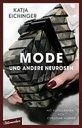 E-Book (epub) Mode und andere Neurosen von Katja Eichinger