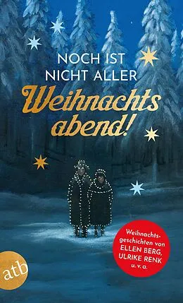 E-Book (epub) Noch ist nicht aller Weihnachtsabend von Ellen Berg, Lena Johannson, Katharina Peters
