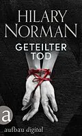 E-Book (epub) Geteilter Tod von Hilary Norman