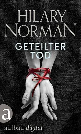 E-Book (epub) Geteilter Tod von Hilary Norman