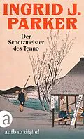E-Book (epub) Der Schatzmeister des Tenno von Ingrid J. Parker
