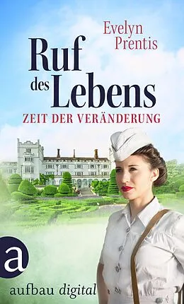 E-Book (epub) Ruf des Lebens - Zeit der Veränderung von Evelyn Prentis