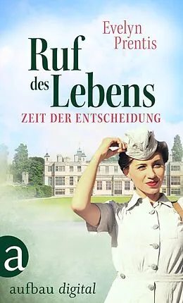 E-Book (epub) Ruf des Lebens - Zeit der Entscheidung von Evelyn Prentis