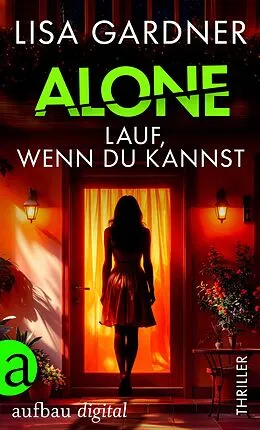 E-Book (epub) Alone - Lauf, wenn du kannst von Lisa Gardner