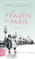 E-Book (epub) Die Frauen von Paris von Pam Jenoff
