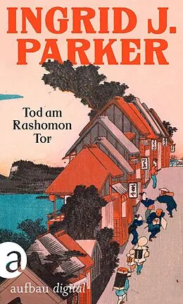 E-Book (epub) Tod am Rashomon Tor von Ingrid J. Parker