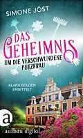 E-Book (epub) Das Geheimnis um die verschwundene Putzfrau von Simone Jöst