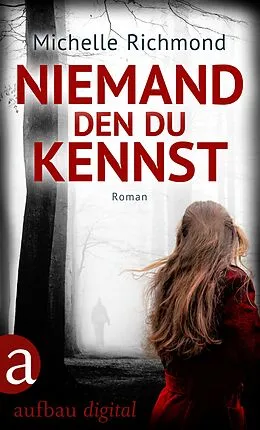 E-Book (epub) Niemand, den du kennst von Michelle Richmond