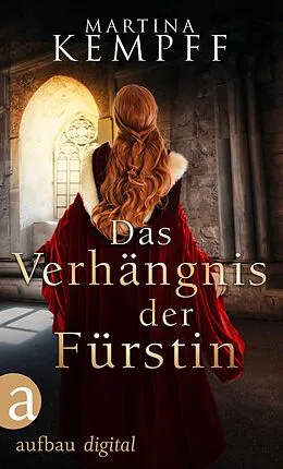 E-Book (epub) Das Verhängnis der Fürstin von Martina Kempff