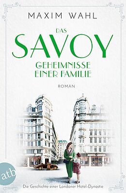 E-Book (epub) Das Savoy - Geheimnisse einer Familie von Maxim Wahl