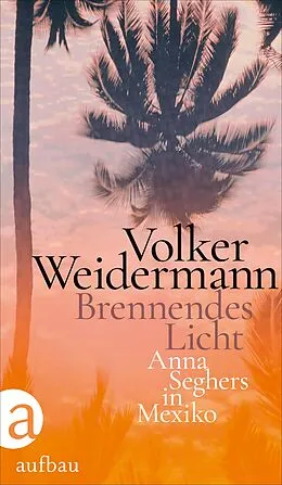 E-Book (epub) Brennendes Licht von Volker Weidermann