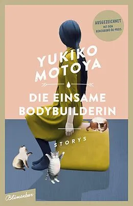 E-Book (epub) Die einsame Bodybuilderin von Yukiko Motoya