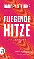 E-Book (epub) Fliegende Hitze von Darcey Steinke
