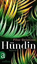 E-Book (epub) Hündin von Pilar Quintana