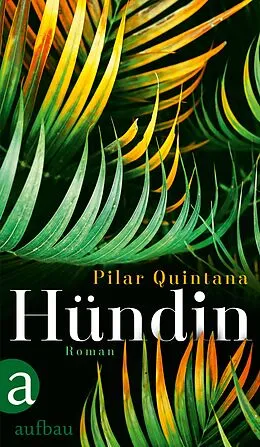 E-Book (epub) Hündin von Pilar Quintana
