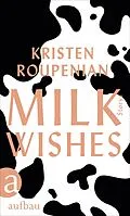 E-Book (epub) Milkwishes von Kristen Roupenian