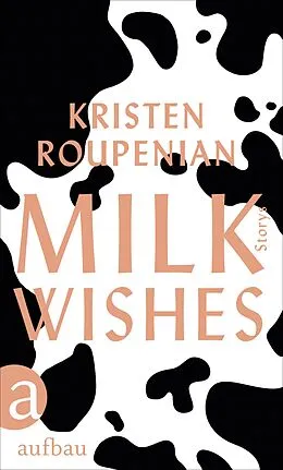 E-Book (epub) Milkwishes von Kristen Roupenian