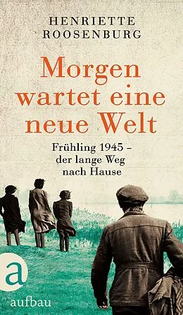 E-Book (epub) Morgen wartet eine neue Welt von Henriette Roosenburg