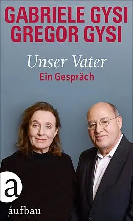 E-Book (epub) Unser Vater von Gabriele Gysi, Gregor Gysi