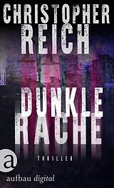 E-Book (epub) Dunkle Rache von Christopher Reich