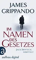 E-Book (epub) Im Namen des Gesetzes von James Grippando