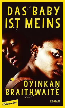 E-Book (epub) Das Baby ist meins von Oyinkan Braithwaite