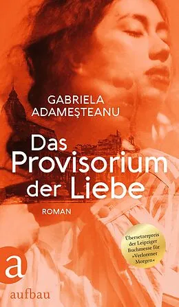E-Book (epub) Das Provisorium der Liebe von Gabriela Adamesteanu