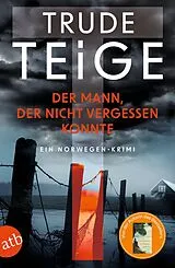 E-Book (epub) Der Mann, der nicht vergessen konnte von Trude Teige