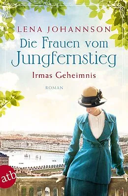 E-Book (epub) Die Frauen vom Jungfernstieg. Irmas Geheimnis von Lena Johannson