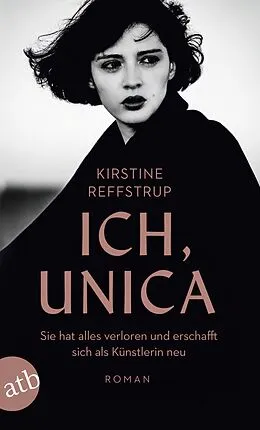 E-Book (epub) Ich, Unica von Kirstine Reffstrup
