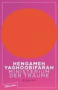 E-Book (epub) Ministerium der Träume von Hengameh Yaghoobifarah