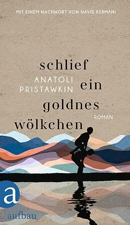E-Book (epub) Schlief ein goldnes Wölkchen von Anatoli Pristawkin