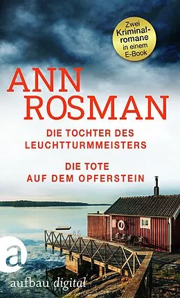 E-Book (epub) Die Tochter des Leuchtturmmeisters & Die Tote auf dem Opferstein von Ann Rosman