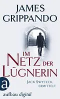 E-Book (epub) Im Netz der Lügnerin von James Grippando