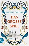 E-Book (epub) Das große Spiel von Bridget Collins