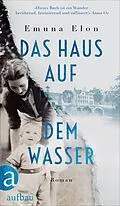 E-Book (epub) Das Haus auf dem Wasser von Emuna Elon