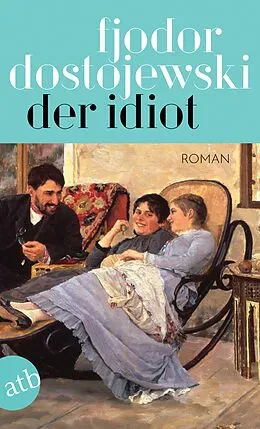 E-Book (epub) Der Idiot von Fjodor Dostojewski